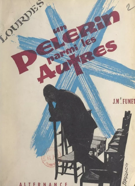 Un pèlerin parmi les autres - J. M. Fumet - FeniXX réédition numérique