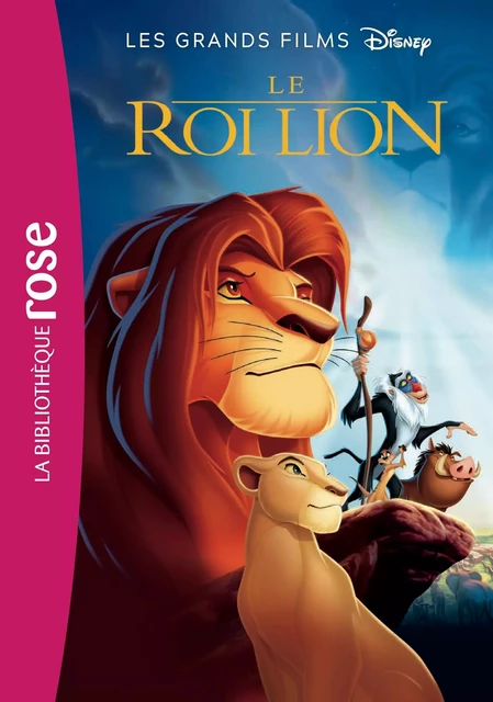 Les grands films Disney 02 - Le Roi Lion - Walt Disney - Hachette Jeunesse