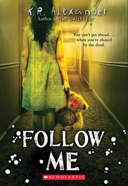 Follow Me - K. R. Alexander - Scholastic Inc.