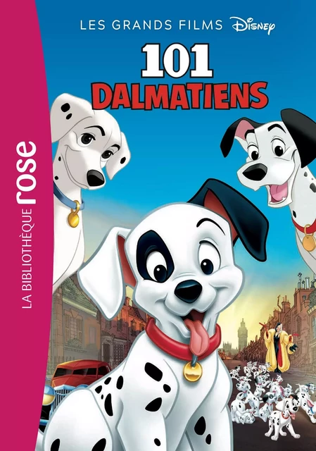 Les grands films Disney 01 - Les 101 dalmatiens - Walt Disney - Hachette Jeunesse