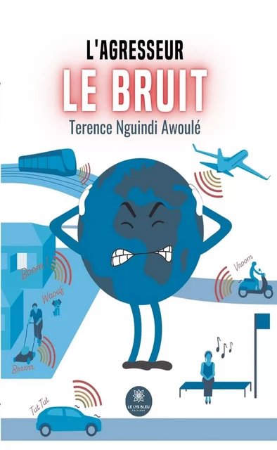 L’agresseur - Terence Nguindi Awoulé - Le Lys Bleu Éditions