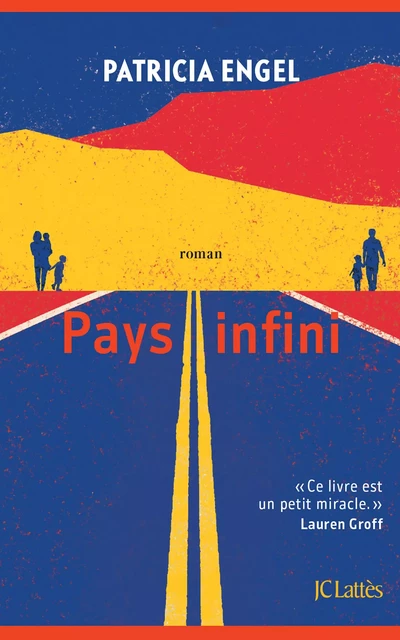 Pays infini - Patricia Engel - JC Lattès