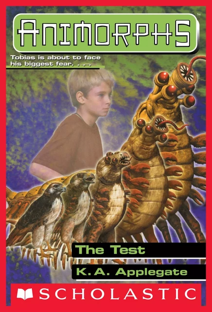 The Test (Animorphs #43) - K. A. Applegate - Scholastic Inc.