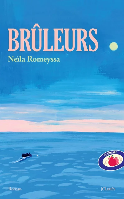 Brûleurs - Neïla Romeyssa - JC Lattès