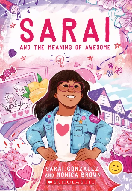 Sarai and the Meaning of Awesome (Sarai #1) - Sarai Gonzalez, Monica Brown - Scholastic Inc.