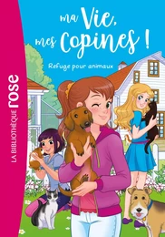 Ma vie mes copines 20 - Refuge pour animaux