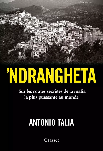 'Ndrangheta - Antonio Talia - Grasset