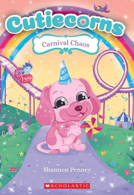 Carnival Chaos (Cutiecorns #4) - Shannon Penney - Scholastic Inc.