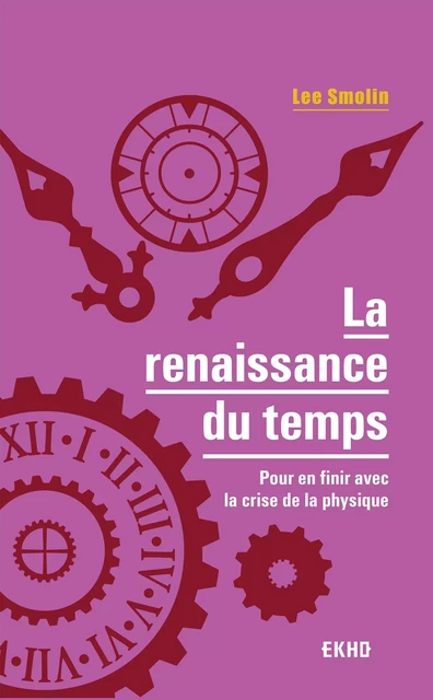 La renaissance du Temps - Lee Smolin - Dunod