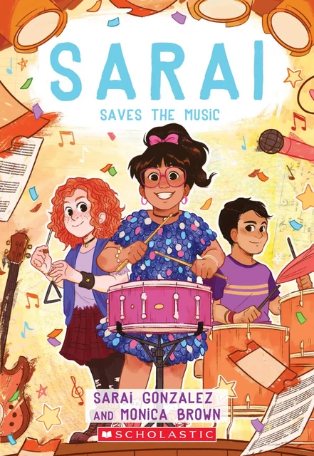 Sarai Saves the Music (Sarai #3) - Sarai Gonzalez, Monica Brown - Scholastic Inc.