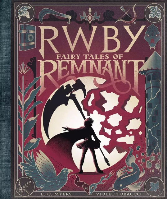 Fairy Tales of Remnant: An AFK Book (RWBY) - E. C. Myers - Scholastic Inc.