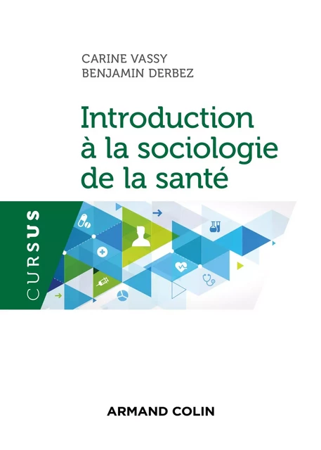 Introduction à la sociologie de la santé - Carine Vassy, Benjamin Derbez - Armand Colin