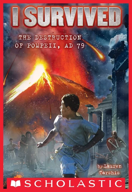 I Survived the Destruction of Pompeii, AD 79 (I Survived #10) - Lauren Tarshis - Scholastic Inc.