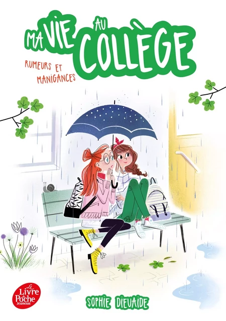 Ma vie au collège - Rumeurs et manigances - Sophie Dieuaide, Magalie Foutrier - Livre de Poche Jeunesse