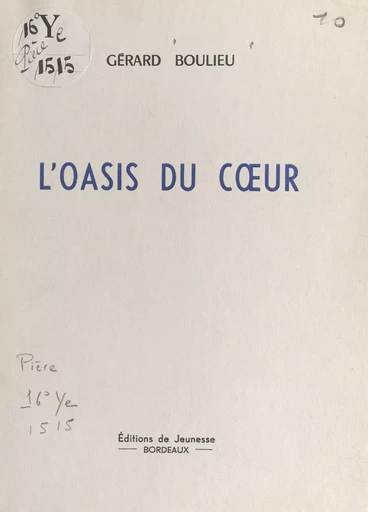 L'oasis du cœur - Gérard Boulieu - FeniXX réédition numérique