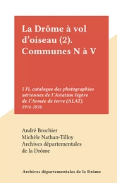 La Drôme à vol d'oiseau (2). Communes N à V