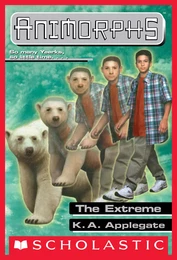 The Extreme (Animorphs #25)