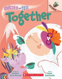 Together: An Acorn Book (Unicorn and Yeti #6)