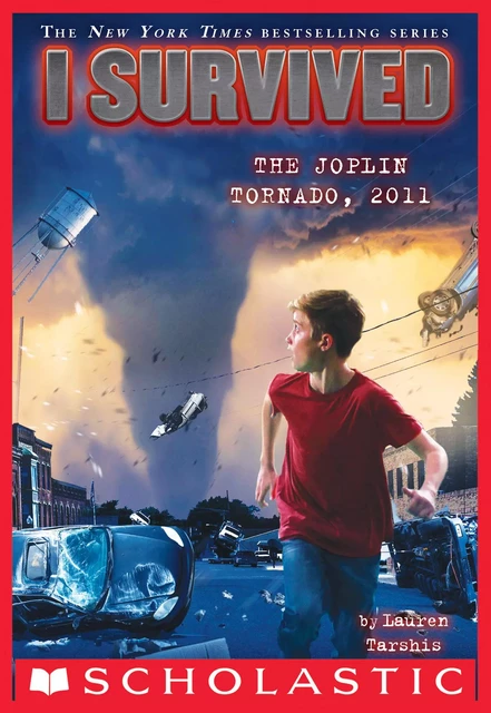 I Survived the Joplin Tornado, 2011 (I Survived #12) - Lauren Tarshis - Scholastic Inc.