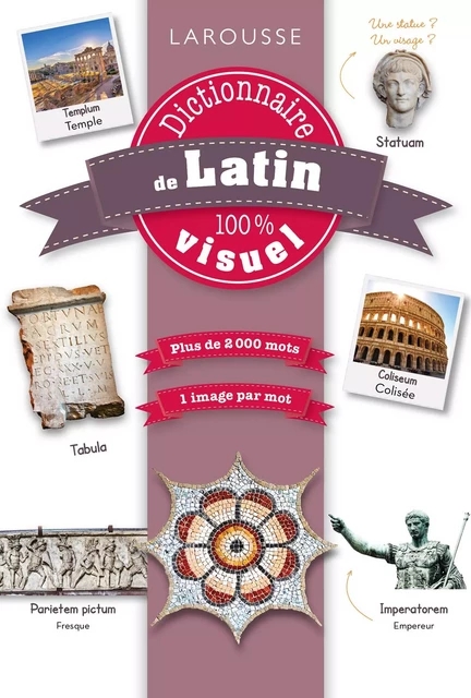 Dictionnaire visuel de latin -  Collectif - Larousse