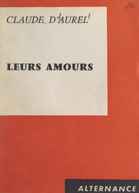 Leurs amours - Claude d'Aurel - FeniXX réédition numérique