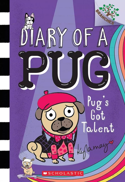 Pug's Got Talent: A Branches Book (Diary of a Pug #4) - Kyla May - Scholastic Inc.