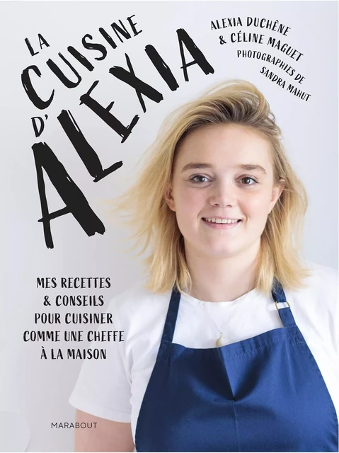 La cuisine d'Alexia - Alexia Duchêne - Marabout