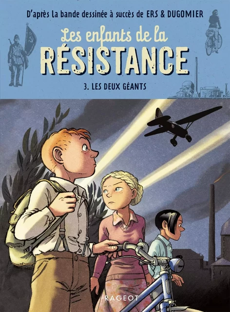 Les enfants de la résistance - Les deux géants - Cécile Jugla - Rageot Editeur