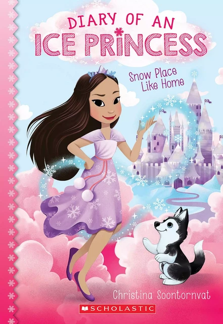 Snow Place Like Home (Diary of an Ice Princess #1) - Christina Soontornvat - Scholastic Inc.