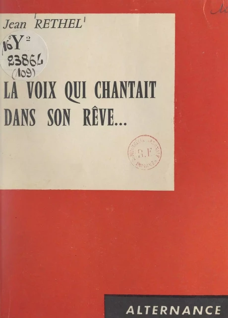 La voix qui chantait dans son rêve... - Jean Rethel - FeniXX réédition numérique