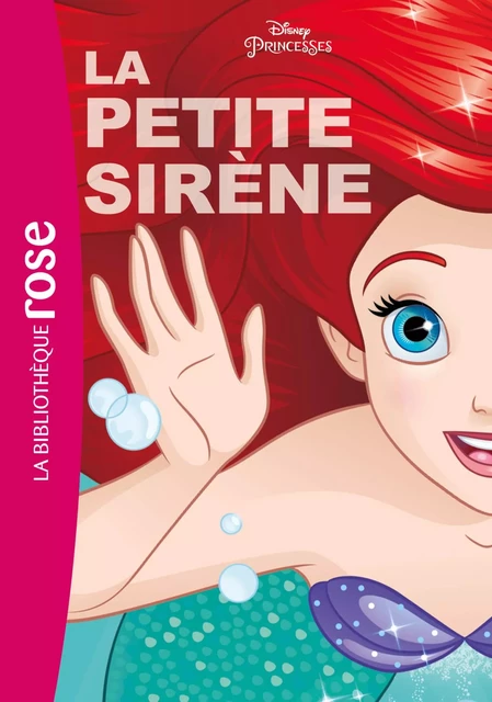 Princesses Disney 02 - La petite sirène -  Walt Disney - Hachette Jeunesse