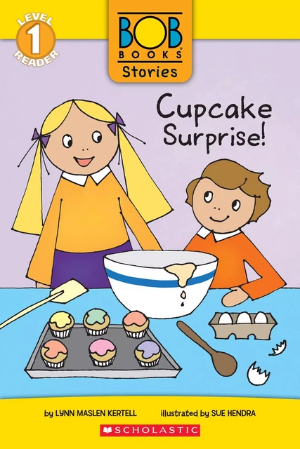 Cupcake Surprise! (Bob Books Stories: Scholastic Reader, Level 1) - Lynn Maslen Kertell - Scholastic Inc.