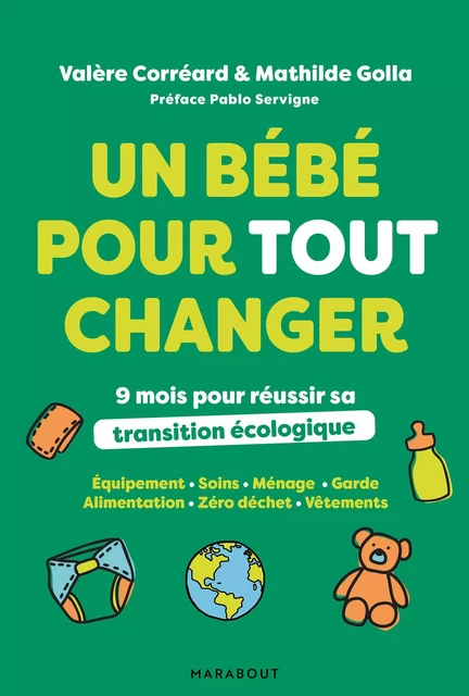 Un bébé pour tout changer - Mathilde Golla, Valère Corréard - Marabout