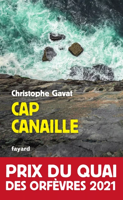 Cap Canaille - Christophe Gavat - Fayard