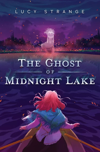 The Ghost of Midnight Lake - Lucy Strange - Scholastic Inc.