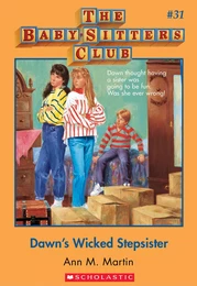 Dawn's Wicked Stepsister (The Baby-Sitters Club #31)