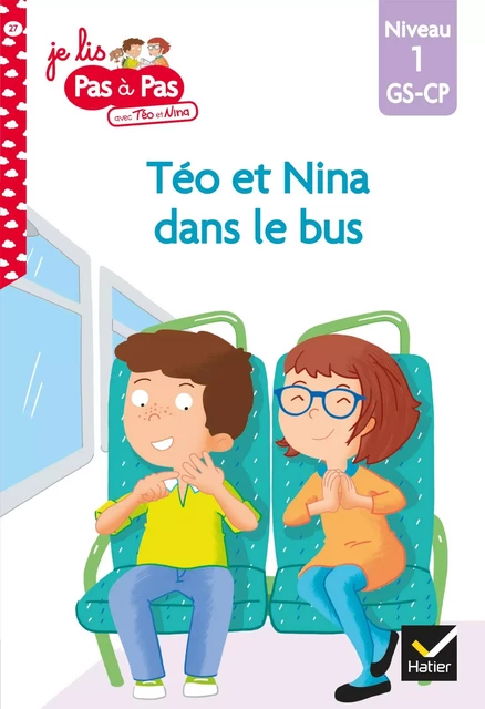 Téo et Nina GS-CP Niveau 1 - Téo et Nina dans le bus - Isabelle Chavigny - Hatier