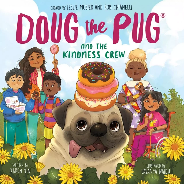 Doug the Pug and the Kindness Crew (Doug the Pug Picture Book) - Karen Yin - Scholastic Inc.