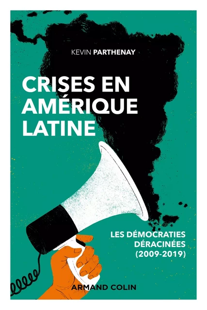 Crises en Amérique latine - Kevin Parthenay - Armand Colin