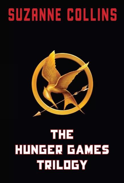 The Hunger Games Trilogy - Suzanne Collins - Scholastic Inc.