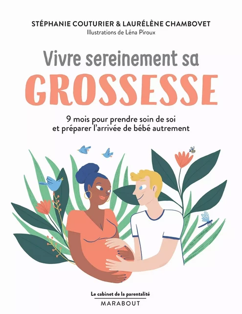 Le cabinet de la parentalité : Vivre sereinement sa grossesse - Stéphanie Couturier, Laurélène Chambovet - Marabout