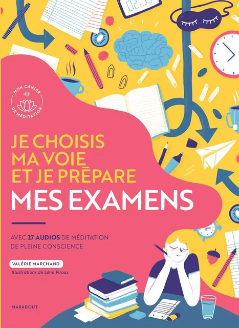 Je choisis ma voie et je prépare mes examens - Valérie Marchand - Marabout