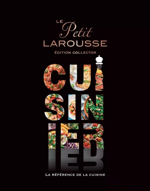 Le Petit Larousse Cuisinier - Collector -  Collectif - Larousse