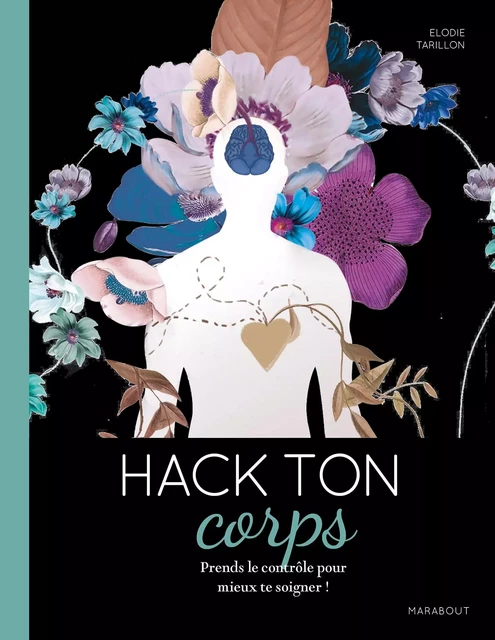 Hack ton corps - ELODIE T - Marabout