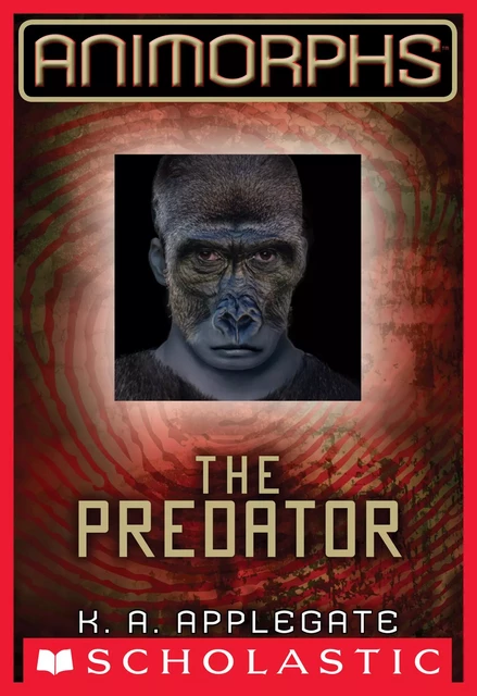 The Predator (Animorphs #5) - K. A. Applegate - Scholastic Inc.