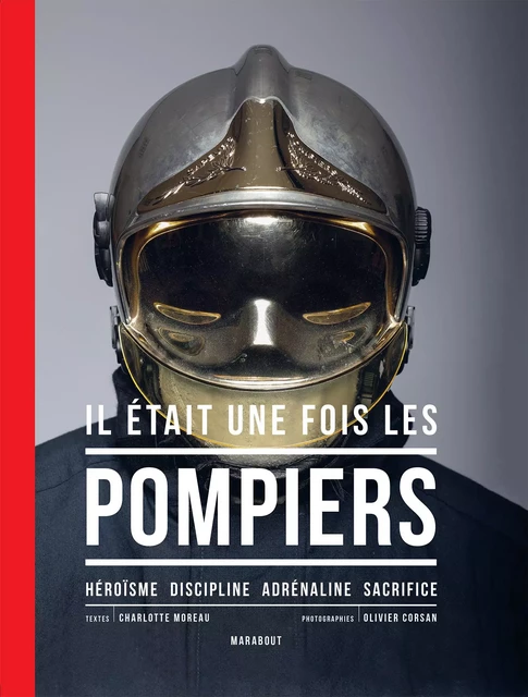 Il était une fois les pompiers -  Collectif - Marabout