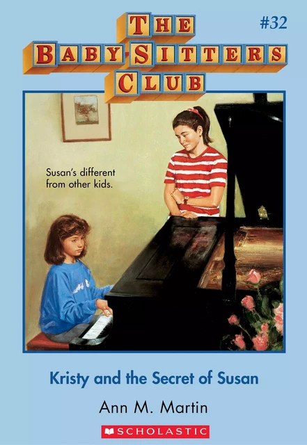 Kristy and the Secret of Susan (The Baby-Sitters Club #32) - Ann M. Martin - Scholastic Inc.