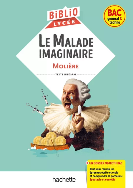 BiblioLycée - Le Malade imaginaire, Molière - BAC 2024 - Jean-Baptiste Molière (Poquelin dit), Isabelle de Lisle - Hachette Éducation