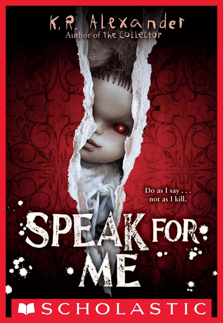 Speak For Me - K. R. Alexander - Scholastic Inc.