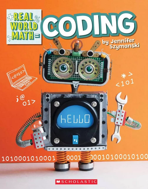 Coding (Real World Math) - Jennifer Szymanski - Scholastic Inc.